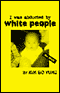 I Was Abducted by White People